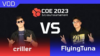 Final  criller vs FlyingTuna  COE1v1  COE2023 [upl. by Nared366]