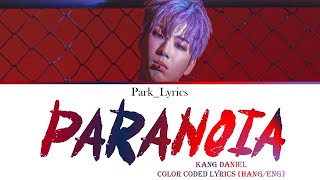 Kang Daniel Paranoia Color Coded Lyrics HangEng [upl. by Belayneh511]