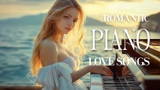 30 Most Famous Classical Piano Pieces  The Most Beautiful Romantic Piano Love Songs Of All Time [upl. by Ayoj786]