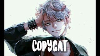 「Nightcore」→ COPYCAT Male Version [upl. by Amalbena]