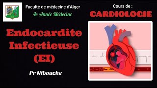 7 Endocardite Infectieuse EI  Pr Nibouche [upl. by Gagliano]