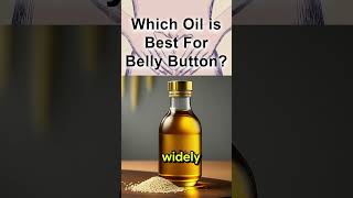 Which Oil Best for Belly Button coconutoil oliveoil almondoil sesameoil bellybutton [upl. by Oza717]