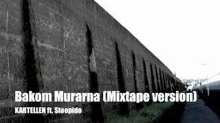 Kartellen  Bakom Murarna ft Stoopidstoodio amp Donnie Dread Mixtape Version [upl. by Micheal]