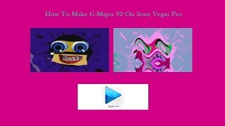 How To Make GMajor 92 On Sony Vegas Pro [upl. by Whyte441]