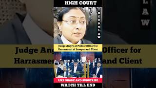 Judge Angry at Police Officer for Harrasment of Lawyer judge lawyer highcourt shortvideo [upl. by Eneleahcim84]