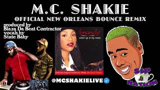 MC Shakie presents the official New Orleans Bounce Remix of Sittin Up In My Room Brandy [upl. by Aronos]