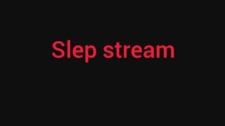 Sleep stream  Live 24 [upl. by Erie]