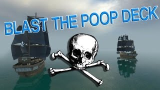 Blast the Poop Deck GMod Pirate Ship Wars [upl. by Erdeid185]