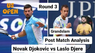 US Open 2023 Novak Djokovic vs Laslo Djere Round 3  Djokovic Djere Kohli Hindi Post Match Analysis [upl. by Aicirpac46]