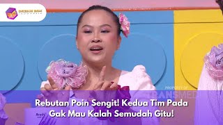 Rebutan Poin Sengit Kedua Tim Pada Gak Mau Kalah Semudah Gitu  DREAMBOX INDONESIA 11124 P2 [upl. by Andi326]