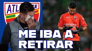 En ATLANTE me AMENAZARON con que NO iba a poder JUGAR de nuevo en PRIMERA DIVISIÓN [upl. by Ymeraj]