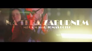 Mega M ft Tomáš Botló  NA TEBA ZABUDNEM prod GMM Production Official Video [upl. by Nawram458]