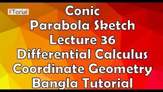 Conic Sections Parabola  Lecture 36  Differential Calculus and Coordinate Geometry Bangla Tutorial [upl. by Bowe238]