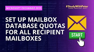 Setting Up Mailbox Database Quotas for All Recipients in Microsoft Exchange 2019  studywithpeter [upl. by Rhody]