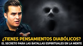 El secreto sobre los MALOS PENSAMIENTOS y la BATALLA ESPIRITUAL que Satanás no quiere que sepas 😱 [upl. by Neehar]