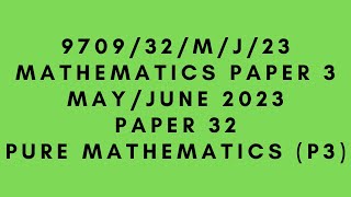 A LEVEL PURE MATHEMATICS 9709 P3 PAPER 3  MayJune 2023  Paper 32  970932MJ23  SOLVED [upl. by Eniamat]