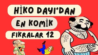 Hiko Dayıdan En komik Fıkralar 12 fıkra şaka troll fıkralarlatürkiye hikodayı [upl. by Juanne]