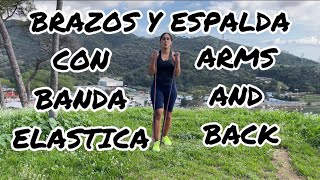 BRAZOS Y ESPALDA CON BANDA ELASTICA  ARMS AND BACK [upl. by Strade933]