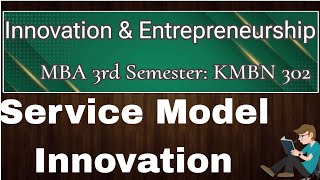 Innovation and Entrepreneurship MBA 3rd Semester  What is Service Innovation With Example [upl. by Eycal239]