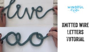 Mindful Crafts knitted wire letters tutorial esp i and j [upl. by Odnalo]