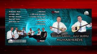 01 Xhadi Gashi amp Luli Sejdiu  Rifat Pasha [upl. by Shaun771]