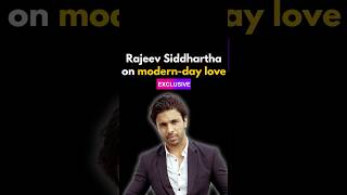 Rajeev Siddharthas Unfiltered Take on ModernDay Love  Bollywood Life Exclusive [upl. by Idnar]