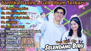 Selendang Biru  Obati Rinduku  Cantika Davinca Full Album Terbaru  Cantika ft Ageng Music trbru [upl. by Acyssej]