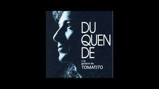 Duquende con Tomatito  Lo Bueno y Lo Malo Audio Oficial [upl. by Dylan569]