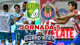 León vs Chivas Jornada 5 Liga MX Guardianes 2021  Chivas OBLIGADO a Ganar [upl. by Pryce]