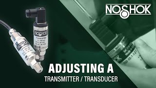 How to Adjust a NOSHOK TransmitterTransducer [upl. by Aiet]