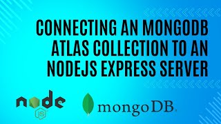 How to connect Atlas MongoDB to a NodeJS Express server [upl. by Nalyt724]