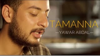 Tamanna  Yawar Abdal [upl. by Borek]