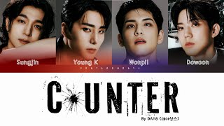 DAY6 데이식스 quotCOUNTERquot HanRomEng가사 Color Coded Lyrics [upl. by Anyala]