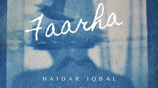 Faarha  Vocal Haidar Iqbal  Poet Jaun Elia [upl. by Gisella]