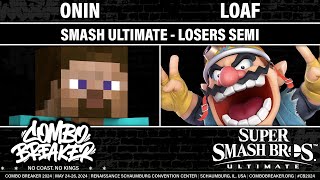 COMBO BREAKER 2024 LOSERS SEMI  Onin Steve vs loaf Wario  Smash Ultimate [upl. by Kegan]