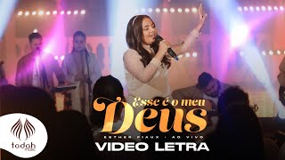 Esther Fiaux  Esse é o Meu Deus Vídeo Letra [upl. by Dusza264]