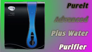 pureit advanced plus romfmp  ro water purifier  high thinks [upl. by Eceinal]