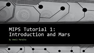 MIPS Tutorial 1 Intro and Mars [upl. by Janey]