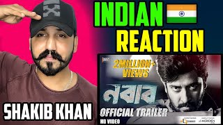 NABAB নবাব OFFICIAL TRAILER REACTION  SHAKIB KHAN  SUBHASHREE  BENGALI MOVIE [upl. by Laverne]