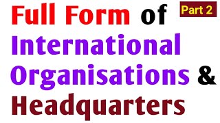 Full Form of International Organisations amp their Headquarters। LLB amp BALLB Entrance Exam।Legal Study [upl. by Shelley]