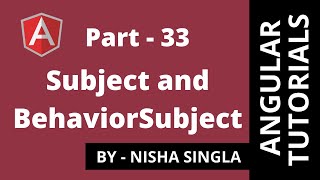 Subject and BehaviorSubject  Components Communication using Subject  Angular Tutorial 33 [upl. by Dahs]