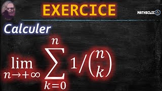 🔴MATHSCLIC EXERCICE  CALCUL DE LA LIMITE EN  LINFINI DE ∑18𝑛𝑘  𝑛𝑘 NOMBRE DE COMBINAISONS [upl. by Venuti]