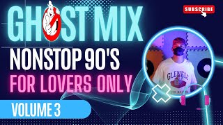 Ghost Mix 90s Love Song Nonstop Remix For Lovers Only [upl. by Yesac]