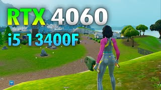 RTX 4060 Fortnite  i5 13400F  RTX 4060 [upl. by Atteragram111]