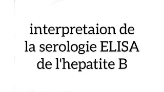 Comprendre la SEROLOGIE ELISA du virus de lhepatite B en 15 min 🔥✔️  khadidja ferdj [upl. by Sholley]