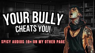 Your Bully Cheats You ASMR Boyfriend M4FM4A [upl. by Yelraf]