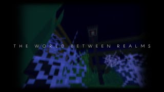 THE WORLD BETWEEN REALMS  Minecraft Map Teaser [upl. by Arnulfo]