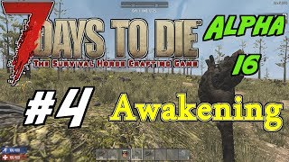 7 Days to Die  Alpha 16  Awakening  4  quotBuilding Day 7 Horde Defensequot [upl. by Viking]