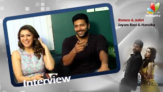 Hansika has delivered her best for ‘Romeo Juliet’ – Jeyam Ravi  Interview [upl. by Amerigo]