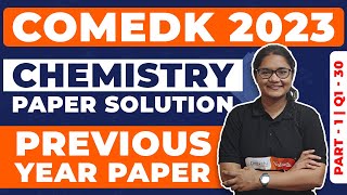 COMEDK Previous Year Papers Solution  COMEDK 2023 Chemistry Solution Part 1 Q130 [upl. by Ayahsey]